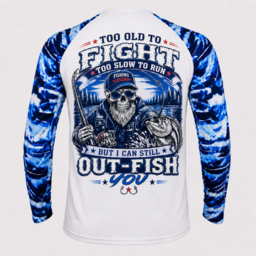 Too Old To Fight Too Slow To Fishing