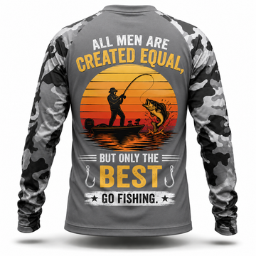 All men are created equal, but only the best go fishing Performance Shirt