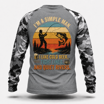 I'm a simple man. I like cold beer, tight lines, and quiet rivers. Performance Shirt