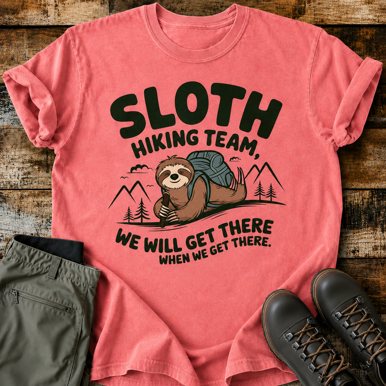 Comfort Colors Sloth Hiking Team - We will get there, when we get there