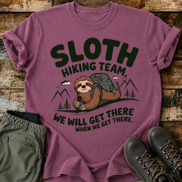 Comfort Colors Sloth Hiking Team - We will get there, when we get there