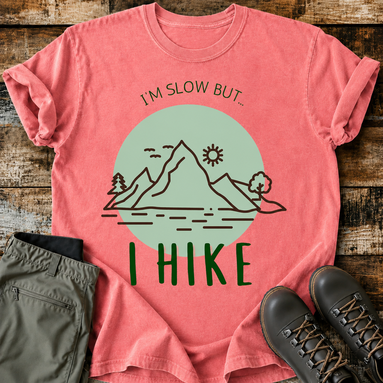 Comfort Colors I'm Slow But I Hike