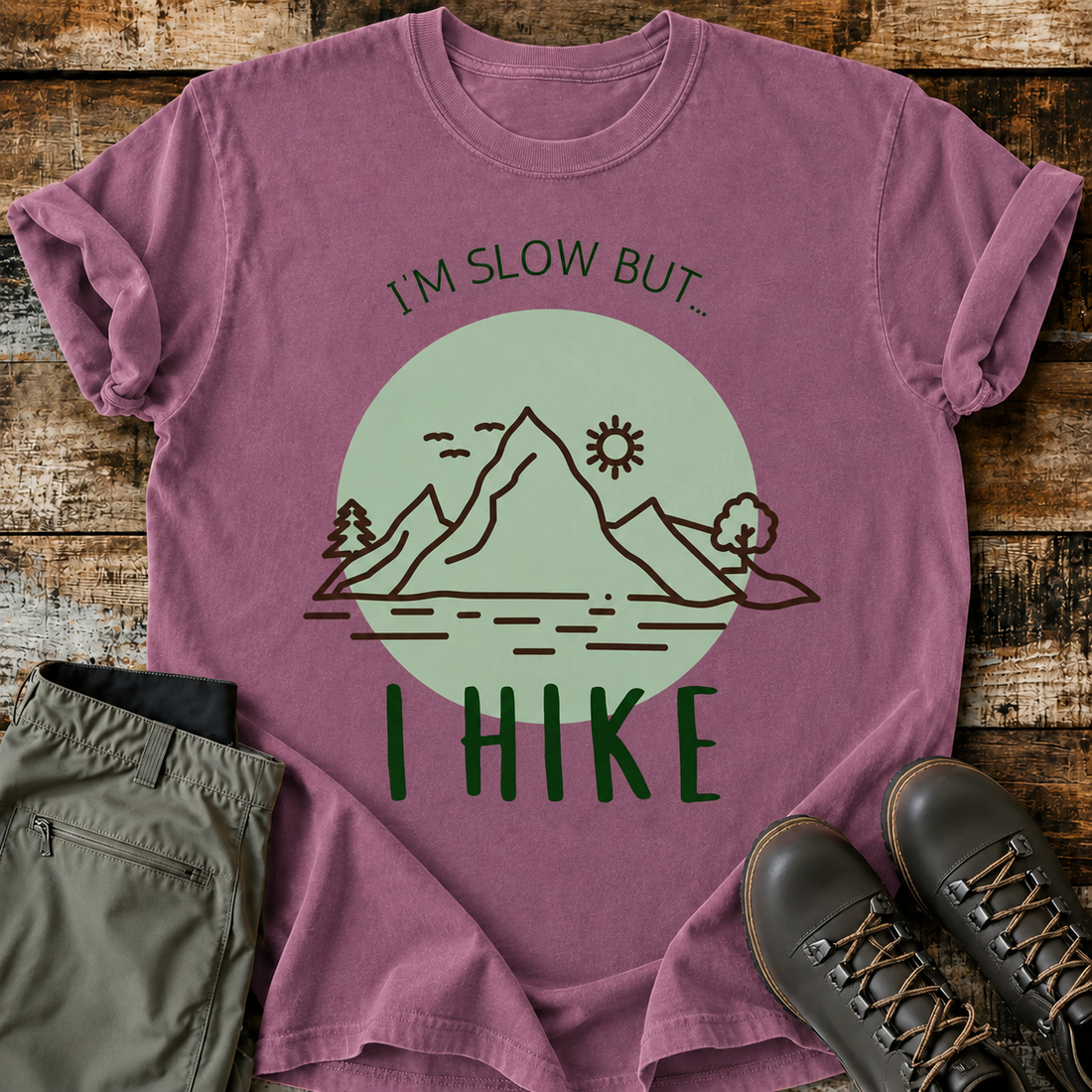 Comfort Colors I'm Slow But I Hike