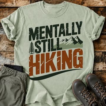 Comfort Colors Mentally Still Hiking Classic T-Shirt