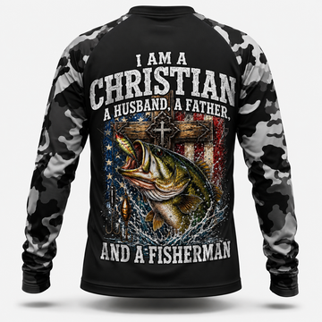 I Am A Christian, A Husband, A Father, And A Fisherman- Performance shirt