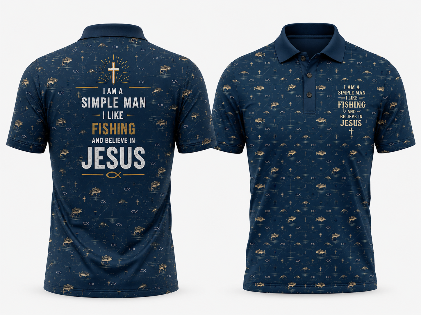 I'm a simple man I love fishing and Believe in Jesus-Polo shirt
